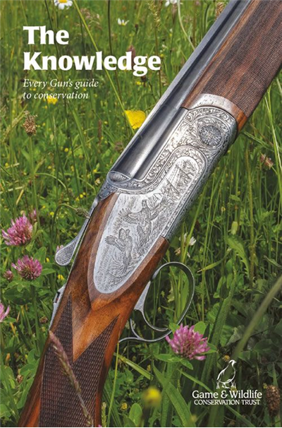 The Knowledge - Every Gun's guide to conservation - Game & Wildlife Conservation Trust